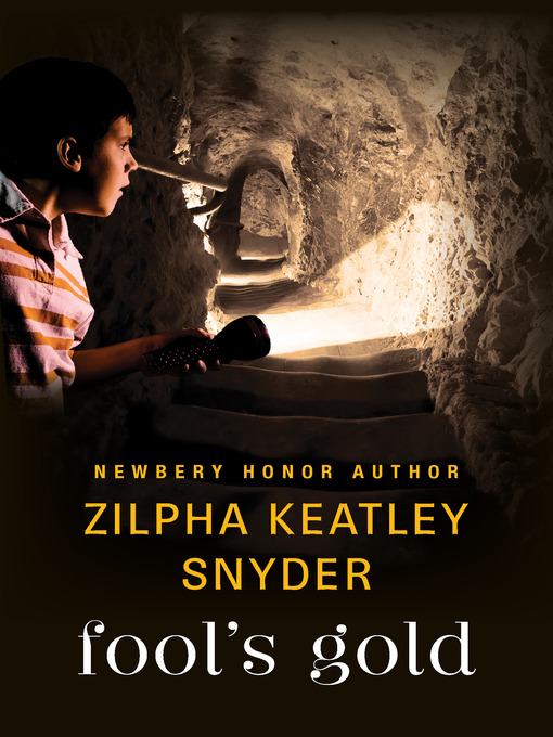 Title details for Fool's Gold by Zilpha Keatley Snyder - Available